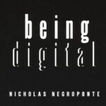 Nicholas Negroponte Being Digital 1995 book